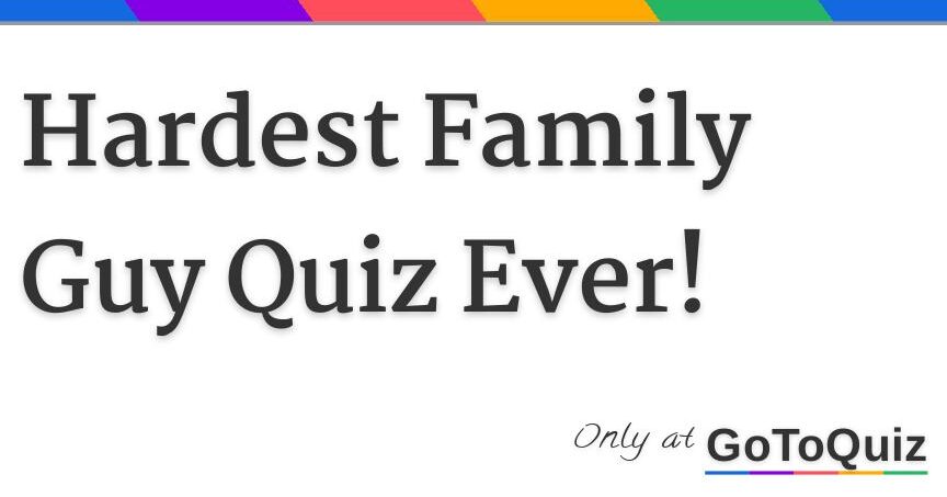 ¡El cuestionario sobre Padre de familia más difícil de todos los tiempos!
