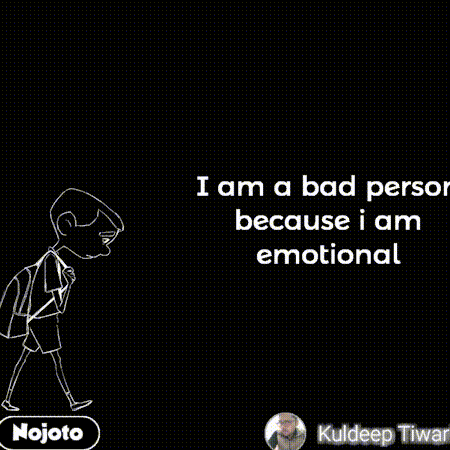 Soy una mala persona porque soy emocional |